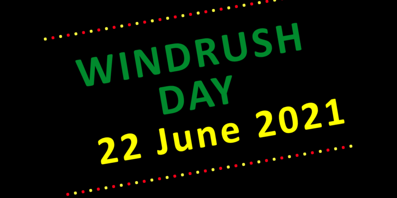 Windrush Day 22 June 2021